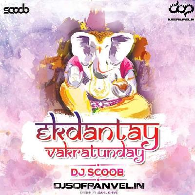 Ekdantay Vakratunday (Remix) – DJ Scoob
